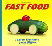 Cover of: Fast food by Saxton Freymann