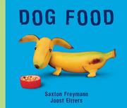 Cover of: Dog Food by Joost Elffers, Saxton Freymann