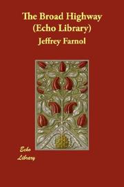 Cover of: The Broad Highway (Echo Library) | Jeffery Farnol