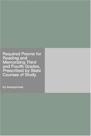 Cover of: Required Poems for Reading and Memorizing Third and Fourth Grades, Prescribed by State Courses of Study by Anonymous