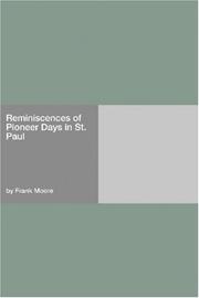 Cover of: Reminiscences of Pioneer Days in St. Paul by Frank Moore
