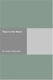 Cover of: Trips to the Moon by Lucian of Samosata