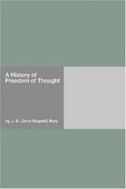 Cover of: A History of Freedom of Thought by John Bagnell Bury