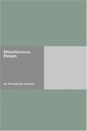 Cover of: Miscellaneous Essays by Thomas De Quincey, Thomas De Quincey