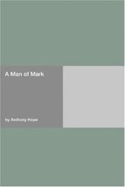 Cover of: A Man of Mark by Anthony Hope, Anthony Hope