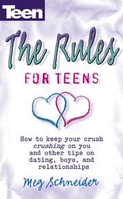 Cover of: The Rules: How To Keep Your Crush Crushing On You And Other Tips... (Teen Magazine)