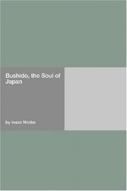 Cover of: Bushido, the Soul of Japan by Inazo Nitobe