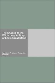 Cover of: The Shades of the Wilderness A Story of Lee's Great Stand