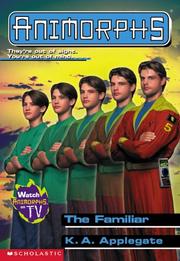 Cover of: The Familiar (Animorphs) #41 by Katherine Applegate