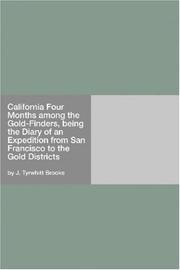 Cover of: California Four Months among the Gold-Finders, being the Diary of an Expedition from San Francisco to the Gold Districts