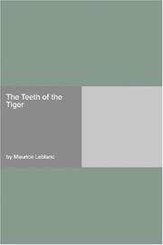 Cover of: The Teeth of the Tiger by Maurice Leblanc