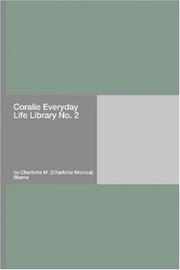 Cover of: Coralie Everyday Life Library No. 2 by Charlotte M. Brame