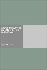 Cover of: George Sand, some aspects of her life and writings