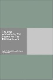 Cover of: The Lost Ambassador The Search For The Missing Delora by Edward Phillips Oppenheim