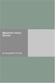 Cover of: Blackfeet Indian Stories by George Bird Grinnell, George Bird Grinnell