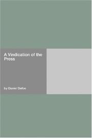 Cover of: A Vindication of the Press by Daniel Defoe