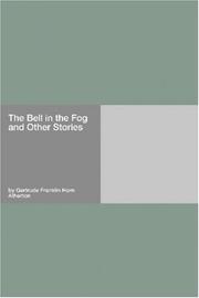 Cover of: The Bell in the Fog and Other Stories | Gertrude Atherton