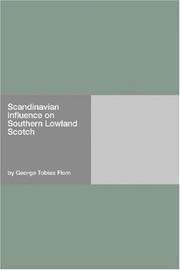 Cover of: Scandinavian influence on Southern Lowland Scotch by George T. Flom