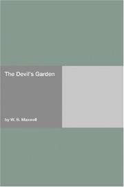 Cover of: The Devil's Garden by W. B. Maxwell