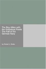 Cover of: The Boy Allies with the Victorious Fleets The Fall of the German Navy