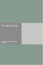 Cover of: The Wheel of Life by Ellen Anderson Gholson Glasgow