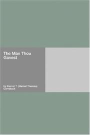 Cover of: The Man Thou Gavest by Harriet T. (Harriet Theresa) Comstock