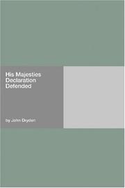 His Majesties declaration defended by John Dryden