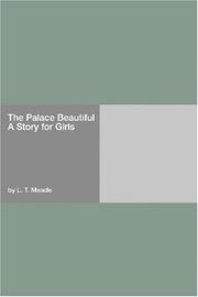 Cover of: The Palace Beautiful A Story for Girls by L. T. Meade