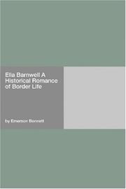 Cover of: Ella Barnwell A Historical Romance of Border Life