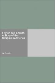 Cover of: French and English A Story of the Struggle in America