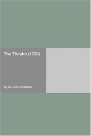 Cover of: The Theater (1720) by Sir John Falstaffe