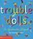 Cover of: Trouble Dolls