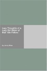 Cover of: Lazy Thoughts of a Lazy Girl Sister of that "Idle Fellow."