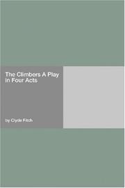 Cover of: The Climbers A Play in Four Acts by Clyde Fitch
