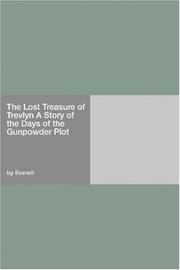 Cover of: The Lost Treasure of Trevlyn A Story of the Days of the Gunpowder Plot