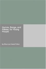 Cover of: Hymns, Songs, and Fables, for Young People by Follen, Eliza Lee Cabot