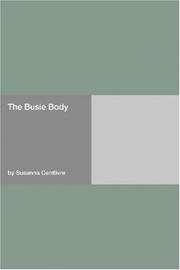 Cover of: The Busie Body by Susanna Centlivre
