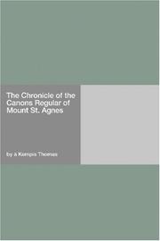 Cover of: The Chronicle of the Canons Regular of Mount St. Agnes by Thomas à Kempis