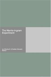 Cover of: The Harris-Ingram Experiment by Charles E. Bolton