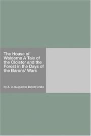 Cover of: The House of Walderne A Tale of the Cloister and the Forest in the Days of the Barons' Wars