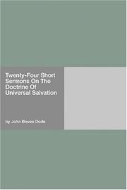 Cover of: Twenty-Four Short Sermons On The Doctrine Of Universal Salvation by John Bovee Dods