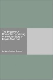 Cover of: The Dreamer A Romantic Rendering of the Life-Story of Edgar Allan Poe by Mary Newton Stanard