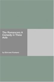 Cover of: The Romancers A Comedy in Three Acts by Edmond Rostand