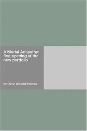 Cover of: A Mortal Antipathy | Oliver Wendell Holmes, Sr.