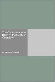 Cover of: The Confession of a Child of the Century  Complete