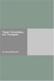Cover of: Tragic Comedians, the  Complete | George Meredith