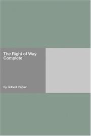 Cover of: The Right of Way  Complete by Gilbert Parker