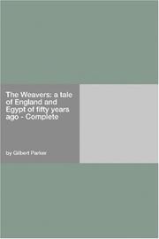 Cover of: The Weavers by Gilbert Parker