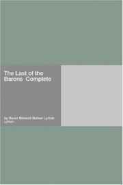 Cover of: The Last of the Barons  Complete by Edward Bulwer Lytton, Baron Lytton