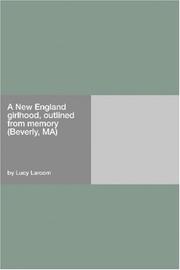 Cover of: A New England girlhood, outlined from memory (Beverly, MA)
